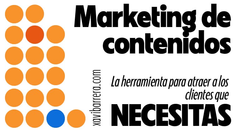 Marketing de contenidos - xavibarrera.com